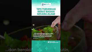 Inilah Hal yang Harus Dilakukan agar Berat Badan Cepat Turun