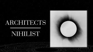 Architects ~ Nihilist | Lyrics Video