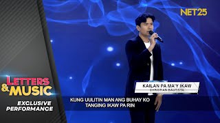 Christian Bautista - Kailan Pa Ma'y Ikaw (NET25 Letters and Music Performance)