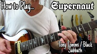 How to Play Supernaut - Black Sabbath. Guitar Riff / Verse Tutorial.