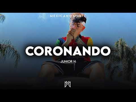 Junior H - Coronando (Inedita 2020)
