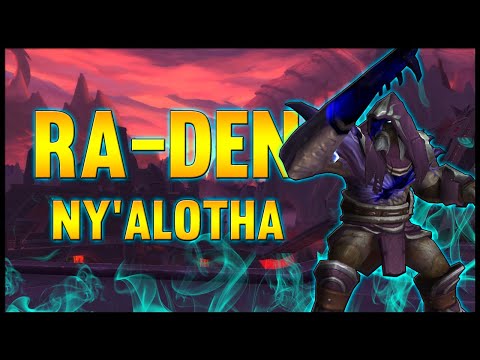Ra-den - Ny'alotha, The Waking City - 8.3 PTR - FATBOSS