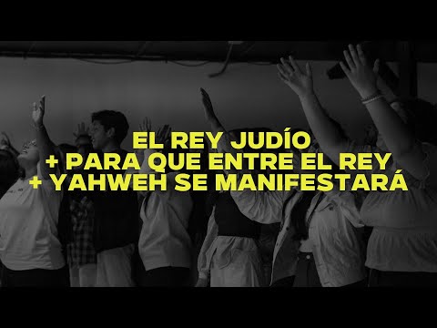 El Rey Judío + Para Que Entre El Rey + Yahweh Se Manifestará (En Vivo) | Elevate Worship