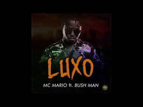 MC MÁRIO ft BUSH MAN-LUXO