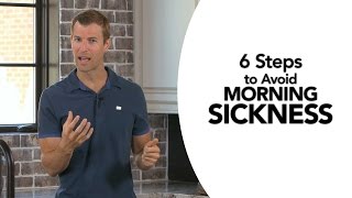 6 Steps to Avoid Morning Sickness