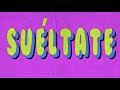 Sam i feat. Anitta, BIA & Jarina De Marco - Suéltate (From Sing 2) (Lyric Video)