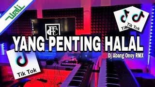 Download lagu Dj Yang Penting Halal Full Bass Selow Wali Band (Dj Abang Onoy RMX) 2025 mp3
