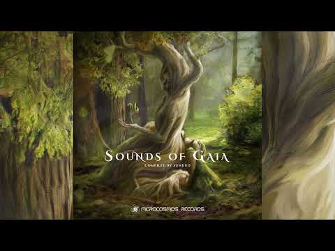 Psychill - SOUNDS OF GAIA - Compiled by Sunduo [Full Album]