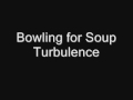Turbulence - Bowling For Soup