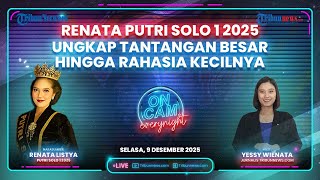 Renata Si Putri Solo 1 2025 yang Punya Bakat Seriosa, Ungkap Tantangan Terbesar & Rahasia Kecil