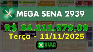 Resultado da Mega Sena 2939, Terça-feira, 11/11/2025