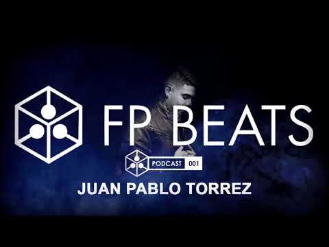 Juan Pablo Torrez @ FP BEATS podcast 001