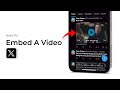 How To Embed A Video On Twitter X