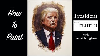 How to Paint President Trump - Jon McNaughton