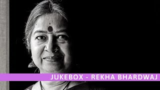 Rekha Bhardwaj  Music of India  Jukebox  Best of R
