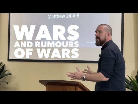 Wars And Rumours Of Wars (Matthew 24:4-8)