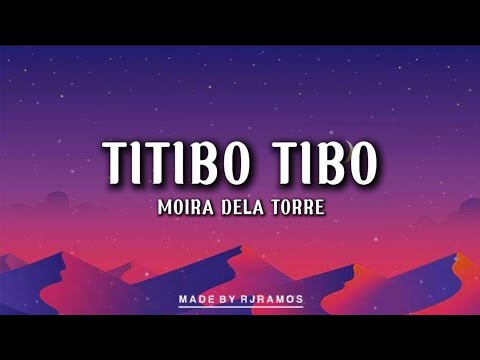 Titibo Tibo - Moira Dela Torre (Full Lyrics)