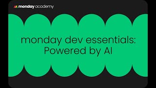 monday dev essentials: Powered by AI