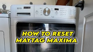 Reset Your Maytag Maxima Washing Machine