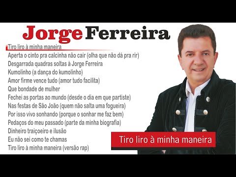Jorge Ferreira - Tiro liro à minha maneira (Full album)