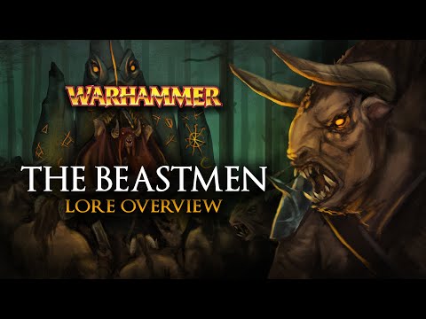 THE BEASTMEN - Warhammer Fantasy Lore Overview - Total War: Warhammer 2
