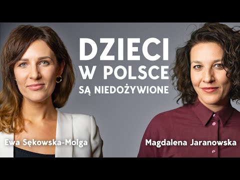 Co zrobić, by dzieci już nie były niedożywione: Magdalena Jaranowska i Ewa Sękowska-Molga