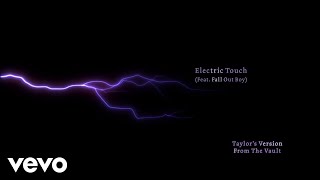 Taylor Swift, Fall Out Boy - Electric Touch (Taylor's Version) (From The Vault) (Lyrics)