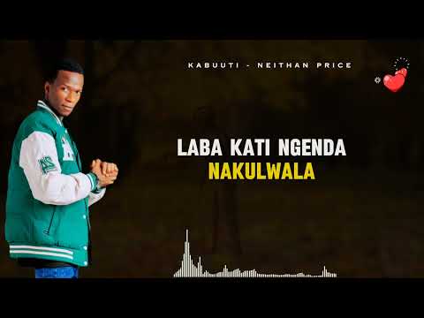 KABUUTI BY NEITHAN PRICE NEW UGANDAN MUSIC