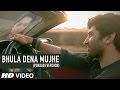 Bhula Dena Mujhe Full Song Punjabi Version Aashiqui 2 Aditya Roy Kapur Shraddha Kapoor