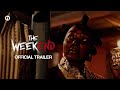 The Weekend 2024 Official Trailer