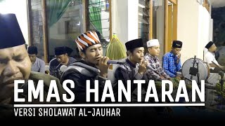 Download lagu EMAS HANTARAN VERSI SHOLAWAT ( LIVE COVER UST HAMID ) AL-JAUHAR mp3