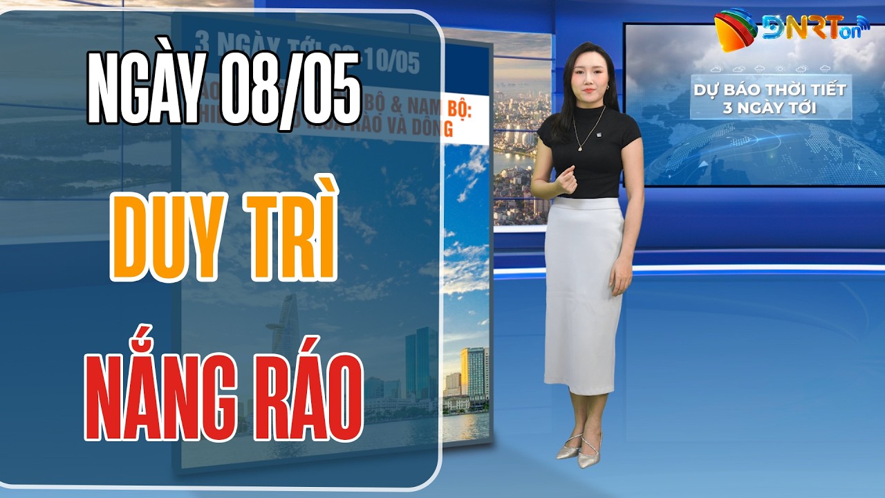 Dự báo thời tiết Đà Nẵng 08-10/05 | Thời tiết duy trì trạng thái nắng ráo, ít biến động