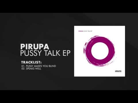 Pirupa - Pussy Talk EP [Intacto Records]