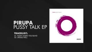 Pirupa - Pussy Talk EP [Intacto Records]