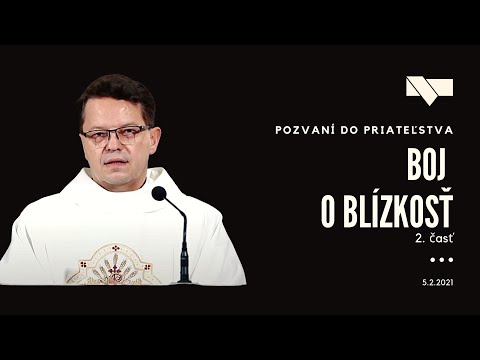 Pozvaní do priateľstva #5 - Boj o blízkosť 2. časť - 5.2.2021
