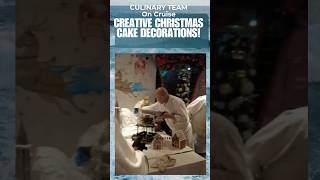 Culinary Team on Cruise: Creative Christmas Cake Decorations"#cruiseexperiences #carnival #rose
