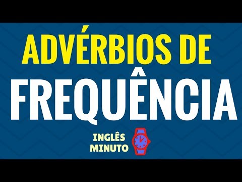 Advérbios de frequência em Inglês - Inglês Minuto  - Always, sometimes, never, etc
