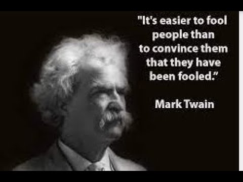 Mark Twain Say 'It's Easier to Fool People Than to Convince Them | Mark Twain | Mark Twain Quote