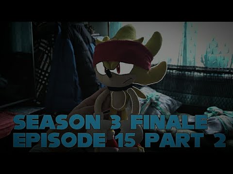 Sonic Plush Adventures S3 Finale Ep.15 The Final ShowDown Part 2