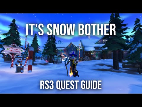 It's Snow Bother Quest Guide  - [Quick & Simple] │ RS3 Christmas Event [2024]