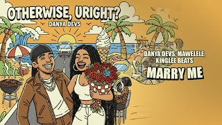 Download lagu Danya Devs - Marry me ft. Mawelele (Lyric Video) mp3 Download lagu Danya Devs - Marry me ft. Mawelele (Lyric Video) mp3