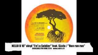 NELLO B feat. SIZZLA - I'n'I a Soldier / NELLO B - Run Run Run 10