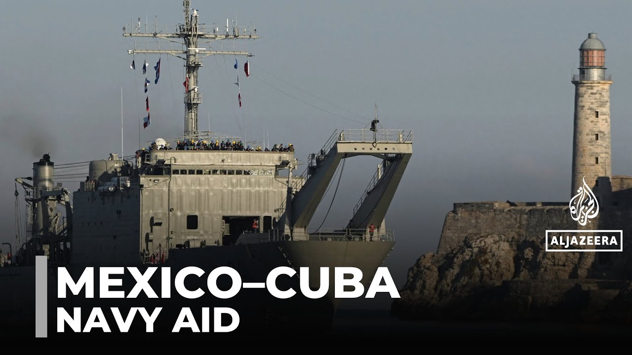 Video | Cuba in crisis: Mexico sends two ships carrying aid to Cuba