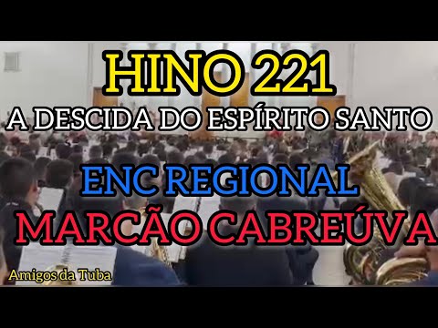 ENSAIO CABREÚVA HINO 221 A DESCIDA DO ESPÍRITO SANTO - 24/07/2022 MARCÃO DE CABREÚVA NA REGÊNCIA