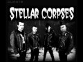 Stellar Corpses "Leave A Stellar Corpse" 