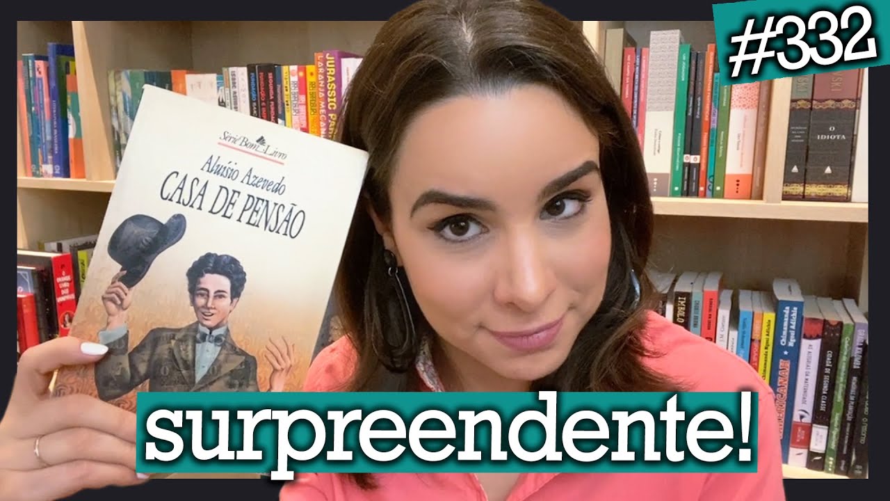 CASA DE PENSÃO, DE ALUÍSIO AZEVEDO (#332)