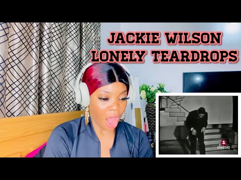 WOW!! First time listening to JACKIE WILSON: LONELY TEARDROPS