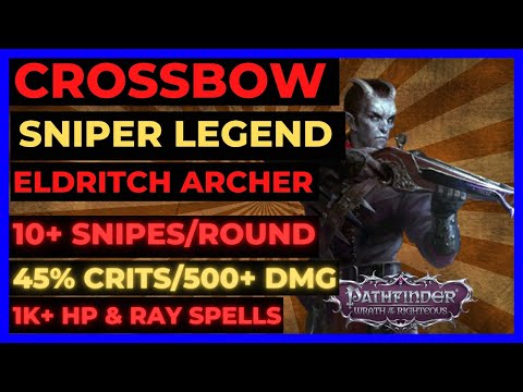 PF: WOTR ENHANCED - CROSSBOW SNIPER Build: 10+ ATKS, 45% CRITS/500+ DMG, 1K+ HP & RAY SPELLS!