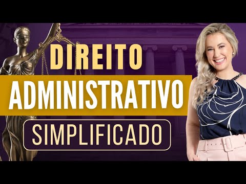 Aula de Direito Administrativo SIMPLIFICADO (Resumo)