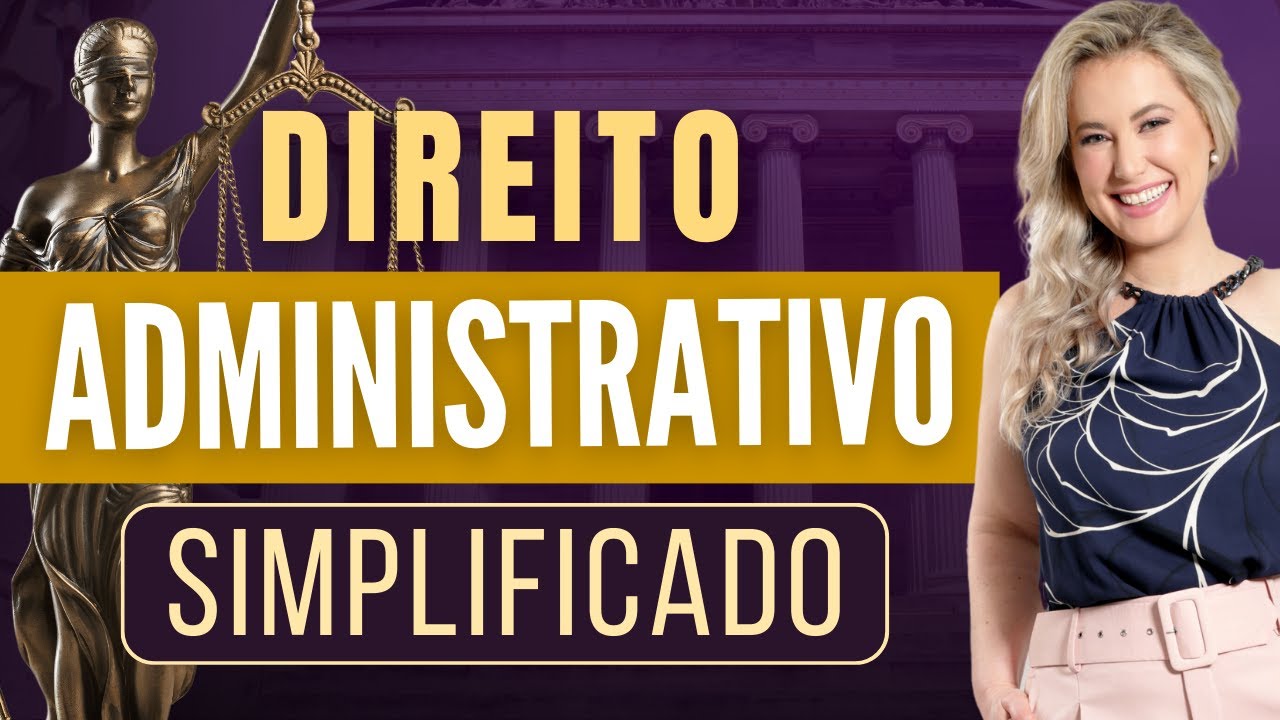 Aula de Direito Administrativo SIMPLIFICADO (Resumo)